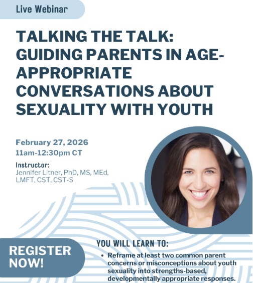 Talking the Talk: Guiding Parents in Age-Appropriate Conversations About Sexuality with Youth (Spring 2026)