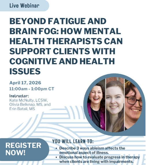 Beyond Fatigue and Brain Fog: How Mental Health Therapists Can Support Clients with Cognitive and Health Issues