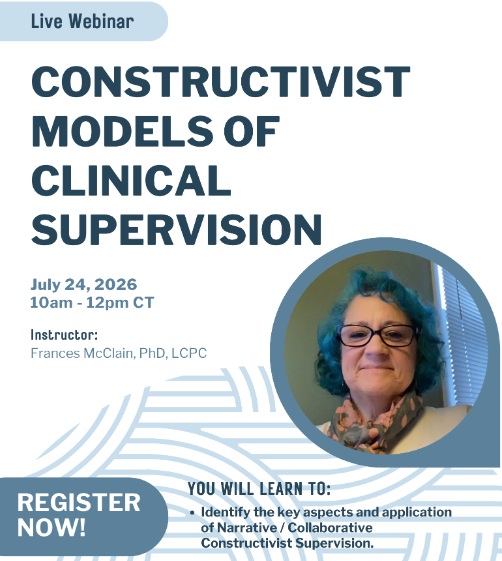 Constructivist Models of Clinical Supervision