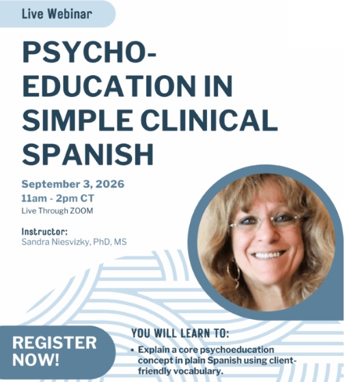 Psychoeducation in Simple Clinical Spanish