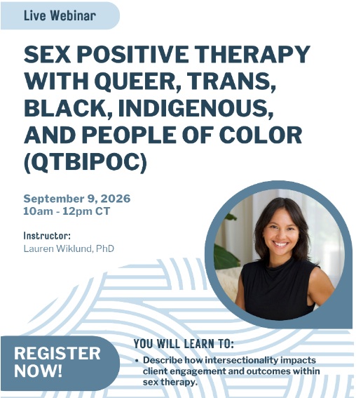 Sex Positive Therapy with Queer, Trans, Black, Indigenous, and People of Color (QTBIPOC)