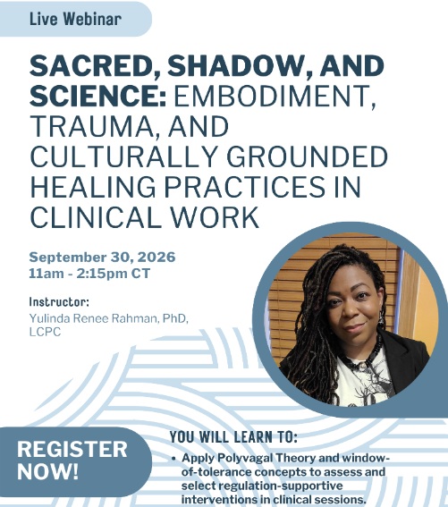 Sacred, Shadow, and Science: Embodiment, Trauma, and Culturally Grounded Healing Practices in Clinical Work